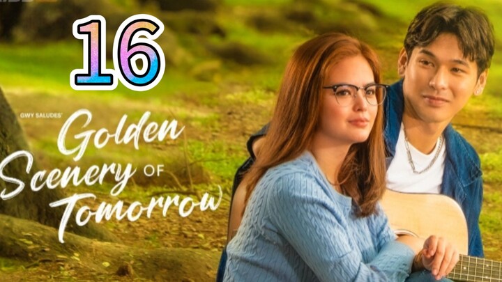 Title: Golden Scenery of Tomorrow- Episode 16