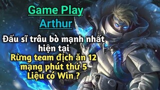 [ Game Play AOV ] Arthur - Đấu sĩ top 1 đường tà thần cực trâu bò - Sẽ ra sao khi rừng địch quá xanh