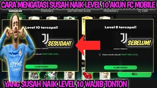 CARA MENGATASI SUSAH & LAMA NAIK LEVEL 10 AKUN FC MOBILE 24 || CARA CEPAT NAIK LEVEL 10 FC MOBILE