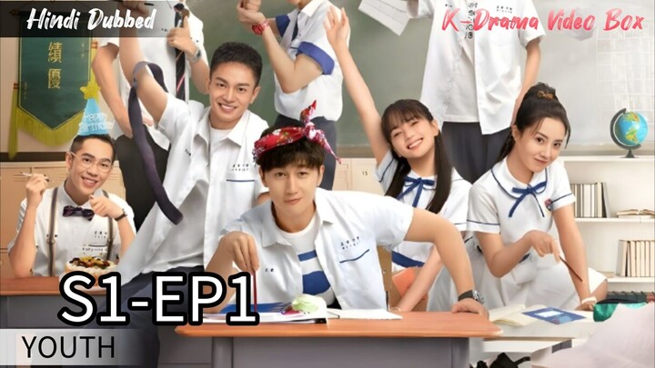 YOUTH Drama Episode 1 |Hindi Dubbed | Full HD Quality