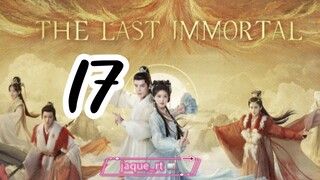 Title: The Last Immortal | Tagalog dubbed | Cdrama (episode 17)