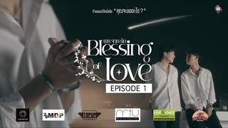 BLESSING OF LOVE EP 1 🇹🇭