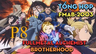 Tóm Tắt " Cang Giả Kim Thuật Sư (FMAB-2003) " | P8 | AL Anime