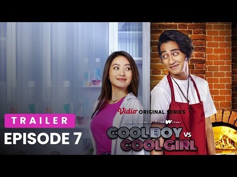 Bocoran Film Cool Boy Vs Cool Girl - Episode 7 | Alur Cerita Lengkap