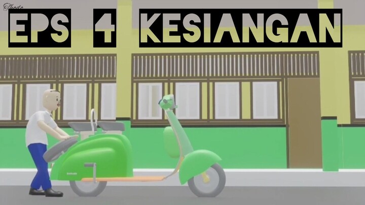 Eps 4 Kesiangan #CERASI