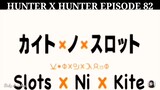 Hunter X Hunter Episode 82 Tagalog dubbed