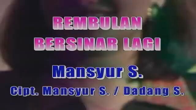 Mansyur S Rembulan Bersinar Lagi Official Musik Video