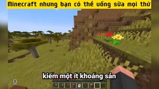 Minecraft nhưng bạn có thể uống sữa mọi thứ p2