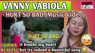VANNY VABIOLA - HURT SO BAD (Music Video) || FILIPINA REACTS