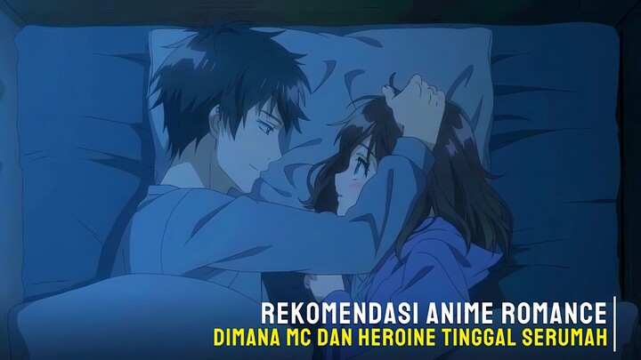 Rekomendasi anime romance dimana MC dan Heroine tinggal serumah