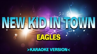 New Kid in Town - Eagles [Karaoke Version]