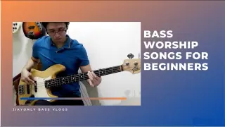 Bass Worship Songs for Beginners | Jikyonly VLOGS