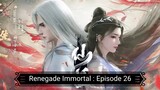 Renegade Immortal : Episode 26 [ Sub Indonesia ]