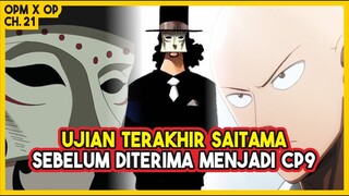 (OPM X OP 21) UJIAN TERAKHIR CP9!!! Saitama Harus Bertarung MELAWAN Rob Lucci!!