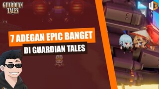 7 EPIC MOMENT DI GUARDIAN TALES | UBList