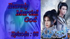 {Eps ~ 08} Heavenly Martial God "Xian Wu Cang Qiong" Sub Indo