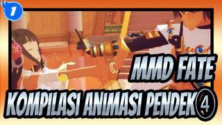 [Fate / MMD] Kompilasi Animasi Pendek④_1