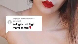 “kok ga live lagi mami cantik 🌹”