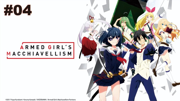 Armed Girl's Machiavellism - Episode 04 [Takarir Indonesia]