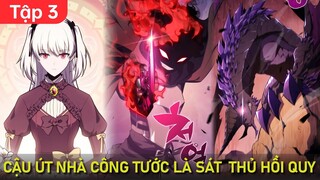 P3 | Cậu Út Nhà Công Tước Là Sát Thủ Hồi Quy - Chap 9 + 10 | Thất Nghiệp Studio Review Truyện Hay