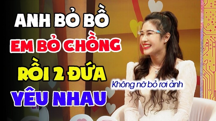 Anh Bỏ Bạn Gái Cũ, Em Bỏ Chồng Cũ Rồi Hai Đứa Mình Đến Với Nhau Nha | VCS 442