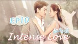 INTENSE LOVE【EP10】【ENG SUB】(720P_HD)