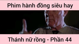 Phim hành động siêu hay Thánh Nữ Đồng #44