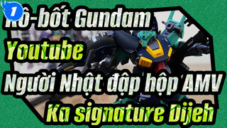 Rô-bốt Gundam|【Youtube】Người Nhật đập hộp AMV-Ka signature Dijeh_1