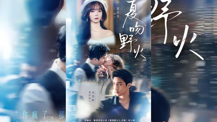 [Sub Indo] Summer Kiss Wildfire { 夏吻野火 } | Tong Yilang & Wang Yiqing | Shortdrama China