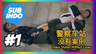 police Station Without Cases sub indo eps #1