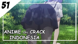 WOW Indahnya Pemandangan [ Anime On Crack Indonesia ] 51