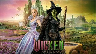 Wicked For Good 2025