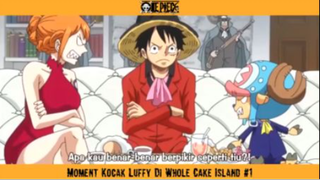 Moment Kocak Luffy Di Whole Cake Island Part 1