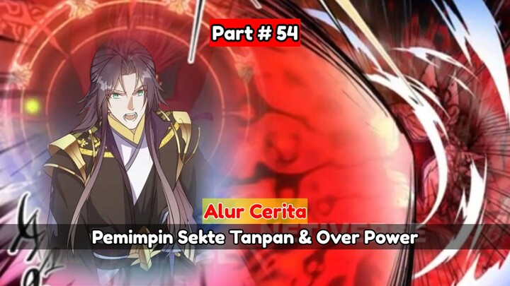 Pemimpin Sekte Tampan & Over Power Part #54