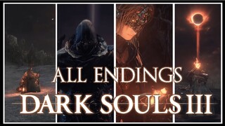 Dark Souls III - All Endings