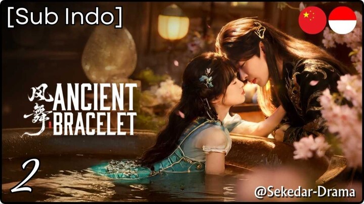 [Sub Indo] Ancient Bracelet – Eps. 02 (2026)