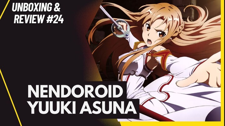 [Unboxing and Review #24] Yuuki Asuna - Sword Art Online