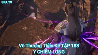 Vô Thượng Thần Đế TẬP 183-Y CHIÊM LONG