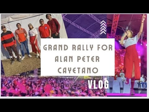 Alan Peter Cayetano Grand Rally event vlog