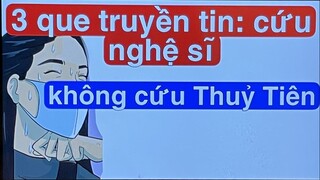 3 Que nói: cứu nghệ sĩ không cứu Thuỷ Tiên