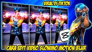 CARA EDIT VIDEO SLOWMO MOTION BLUR VIRAL TIKTOK DI CAPCUT