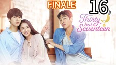 30 But Still 17 Episode 16 Finale [Tagalog Dub]