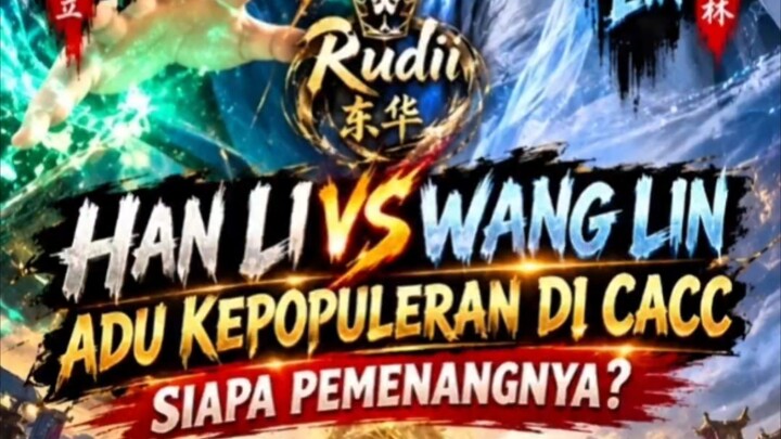 WANG LIN VS HAN LI ADU KEPOPULERAN DI CACC GOLDEN DRAGON AWARD KE 23‼️