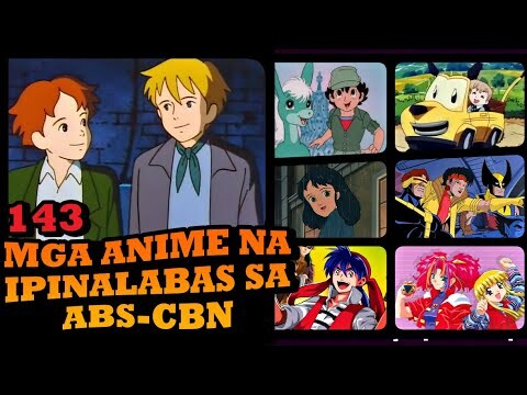 143 ANIME NA IPINALABAS NG ABS-CBN NOON [FAST LIST]