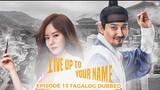 Live Up To Your Name Episode 15 Tagalog Dubbed