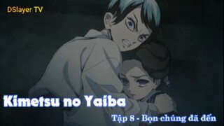 Kimetsu no Yaiba Tập 8 - Bọn chúng đã đến