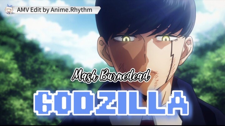 GODZILLA - EMINEM [MASH BURNEDEAD] AMV⚡️