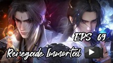 RENEGADE IMMORTAL EPS 69 (TERBARU)