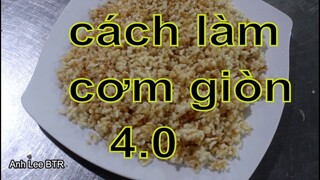 cách làm com giòn  cho cơm chiên | Anh Lee BTR tập 21