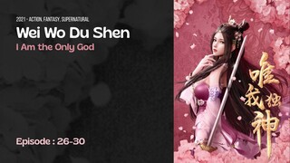 Eps 26-30 l Wei Wo Du Shen Donghua Sub Indo HD